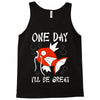 one day i'll be great Tank Top
