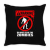 zombie  do not feed the zombies fun Throw Pillow