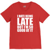 i hate being late but V-Neck Tee