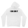 i can look it Unisex Hoodie