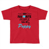 my favorite people call me poppy Toddler T-shirt