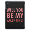 will you be my valentine iPad Mini