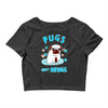 pugs not drugs Crop Top