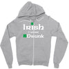 Irish I Were Drunk Zipper Hoodie