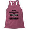 never underestimate an old man who was born in december Racerback Tank