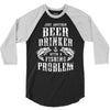 Just Another Beer Drinker With A Fishing Problem 3/4 Sleeve Shirt