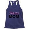 nasty mom Racerback Tank