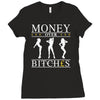 money over bitches graphic Ladies Fitted T-Shirt