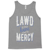 lawd have mercy Tank Top