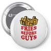 Fries Before Guys Pin-back button