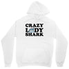 crazy lady shark Unisex Hoodie