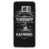 I Don't Need Therapy Just to Go Kayaking Samsung Galaxy S7