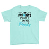 my favorite people call me poppy Youth Tee