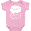 okay okay Baby Onesie