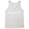 are you ok (2) Tank Top