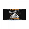 There Aren't Many Things I Love More Than Motorcycles License Plate