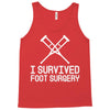 I Survived Foot Surgery Tank Top