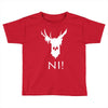 knights who say ni Toddler T-shirt