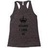 Don't Be Jealous Just Because Look This Good At 30 Racerback Tank