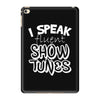 I Speak Fluent Show Tunes iPad Mini 4
