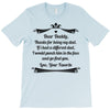 Dear Daddy, Thanks for Being my Dad Baby Boy Letter to Father T-Shirt