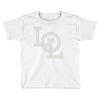lol Toddler T-shirt
