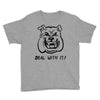 deal with it angry pitbul Youth Tee