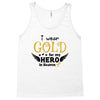 I Wear Gold For My Hero In Haven Tank Top