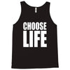choose life Tank Top