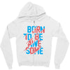 BORN TO BE AWESOME Zipper Hoodie