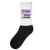 we don't know how strong we are until being strong is the only choice Socks