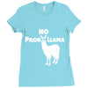 no prob llama funny llama Ladies Fitted T-Shirt