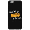 bump in the night iPhone 6/6s Case