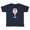 you had me at merlot Toddler T-shirt