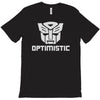 be optimistic transformers   robot optimus prime movie autobots show t T-Shirt