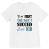 if at first you don't succed call dad V-Neck Tee