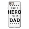 i have a hero i call him dad iPhone 8