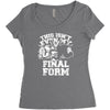 this isn't even my final form1 Women's Triblend Scoop T-shirt