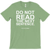 do not read the next sentence T-Shirt