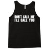 don't call me i'll call you Tank Top
