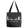 Look Me in The Eyes Tote Bags