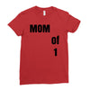 mom of 1 Ladies Fitted T-Shirt