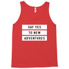 Say Tes to New Adventures Tank Top
