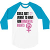 Girls Just Want to Have Fundamental Rights 3/4 Sleeve Shirt