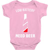low battery   need beer Baby Onesie