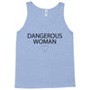 dangerous woman Tank Top