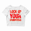 lock up your daughters Crop Top