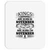 Real Kings Are Born On November 8 Mousepad