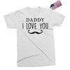 daddy i love you Exclusive T-shirt