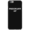 Pregnant Af iPhone 6/6s Case